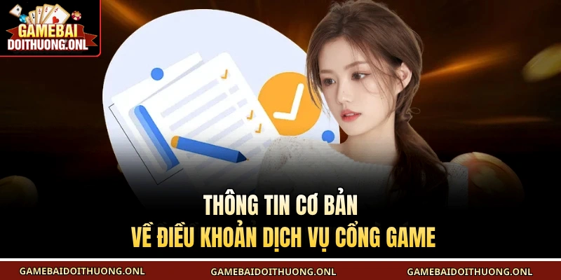 Thông tin cơ bản về điều khoản dịch vụ cổng game