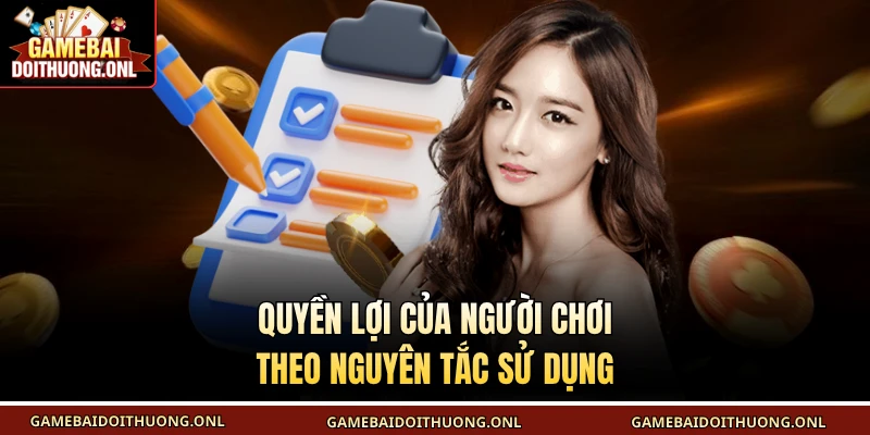 Quyền lợi của người chơi theo nguyên tắc sử dụng