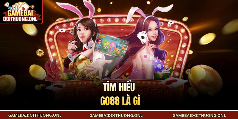 Tìm hiểu Go88 là gì