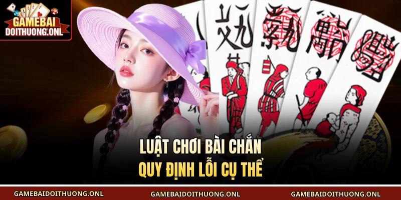 Luật chơi bài chắn quy định lỗi cụ thể