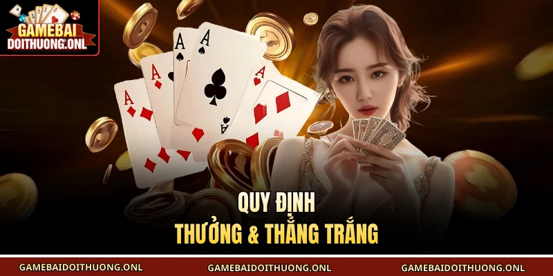 Quy định thưởng & thắng trắng