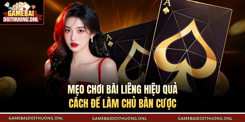 Mẹo chơi bài Liêng
