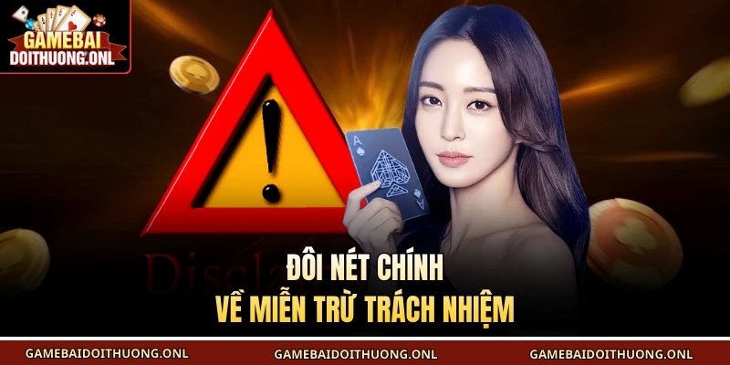 Đôi nét chính về miễn trừ trách nhiệm