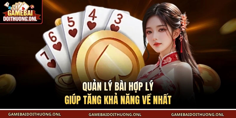 Quản lý bài hợp lý giúp tăng khả năng về nhất
